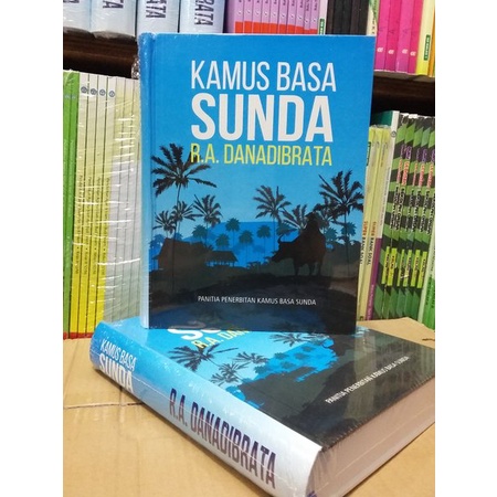 KAMUS BASA SUNDA - R.A.DANADIBRATA (HARD COVER) KAMUS BAHASA SUNDA