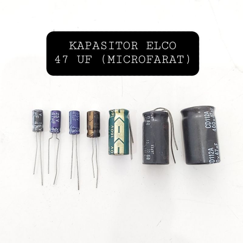 KAPASITOR ELCO 47 UF 16V 25V 35V 50V 160V 200V 400V