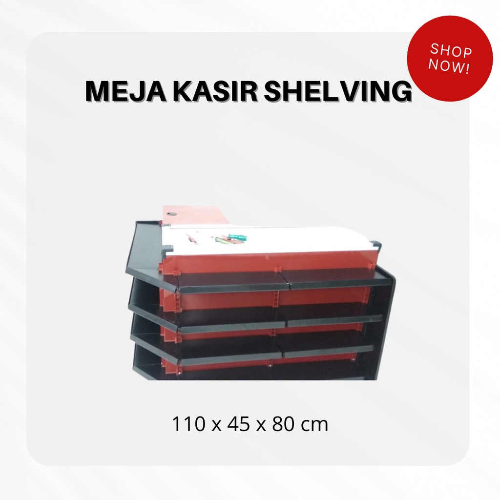 MEJA KASIR SHELVING/ MEJA KASIR TOKO