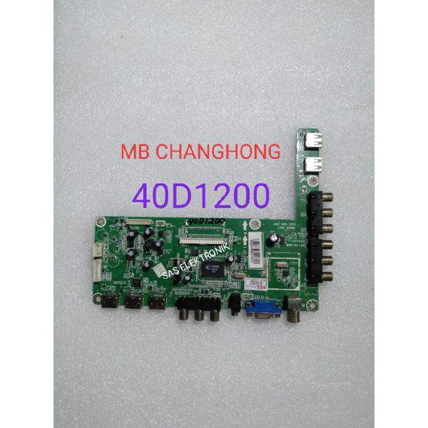 MB MOTHERBOARD MAINBOARD MESIN TV LED CHANGHONG 40 INCH LED40D1200 LED-40D1200