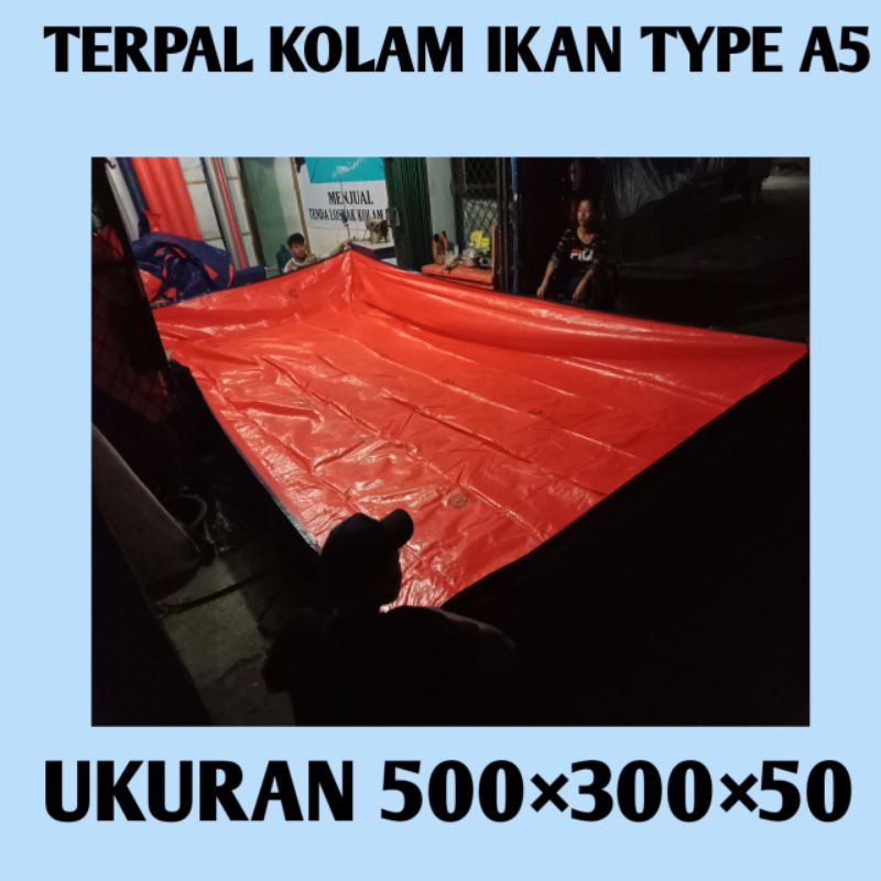 terpal kolam ikan TYPE A5 ukuran (500×300×50)