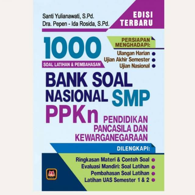 

BUKU 1000 BANK SOAL NASIONAL SMP PENDIDIKAN PANCASILA DAN KEWARGANEGARAAN.