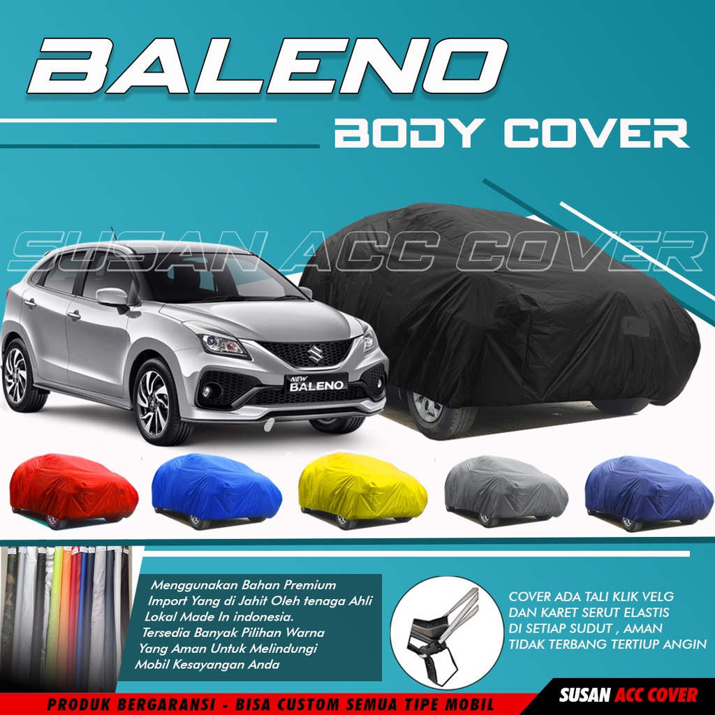 Body Cover Mobil Baleno Sarung Mobil Baleno/Baleno lama/all new baleno/baleno 97/baleno hatchback