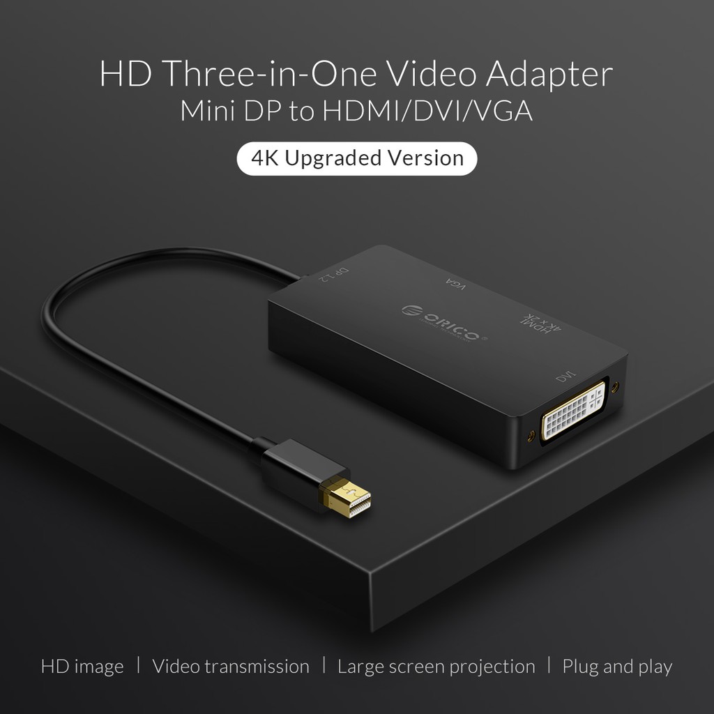 Mini displayport to hdmi vga dvi 24+5 Converter orico 4k 1080p for laptop i-mac-book xd-mdfhdv4 - Mini display port dp thunderbolt to 3in1