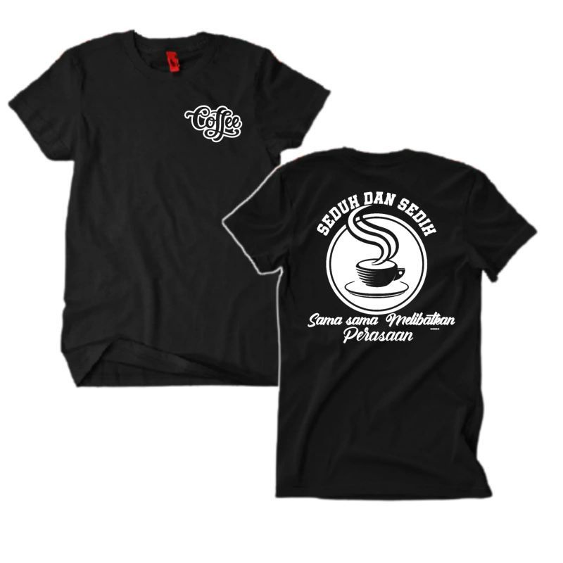 baju kaos t-shirt distro kopi seduh dan sedih/melibatkan banyak perasaan/kekinian kopi