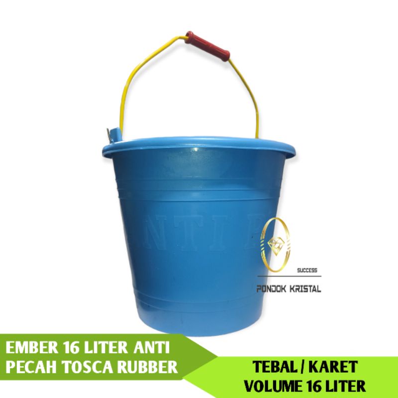 EMBER ANTI PECAH 16 Liter Anti Pecah Tosca Rubber /  Ember Cor / Ember Hitam / Ember Pel / Ember Sem