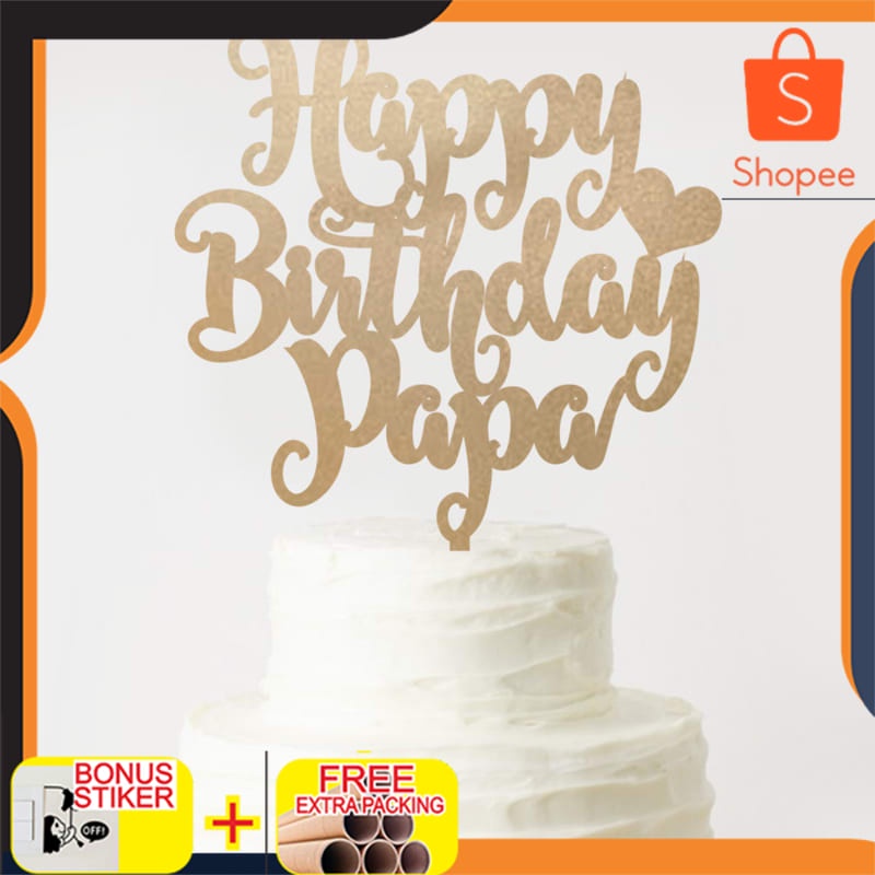 Terlaris CUSTOM TOPPER HAPPY BIRTHDAY PAPA AKRILIK / TOPPER KUE AKRILIK - 10 cm Elegan