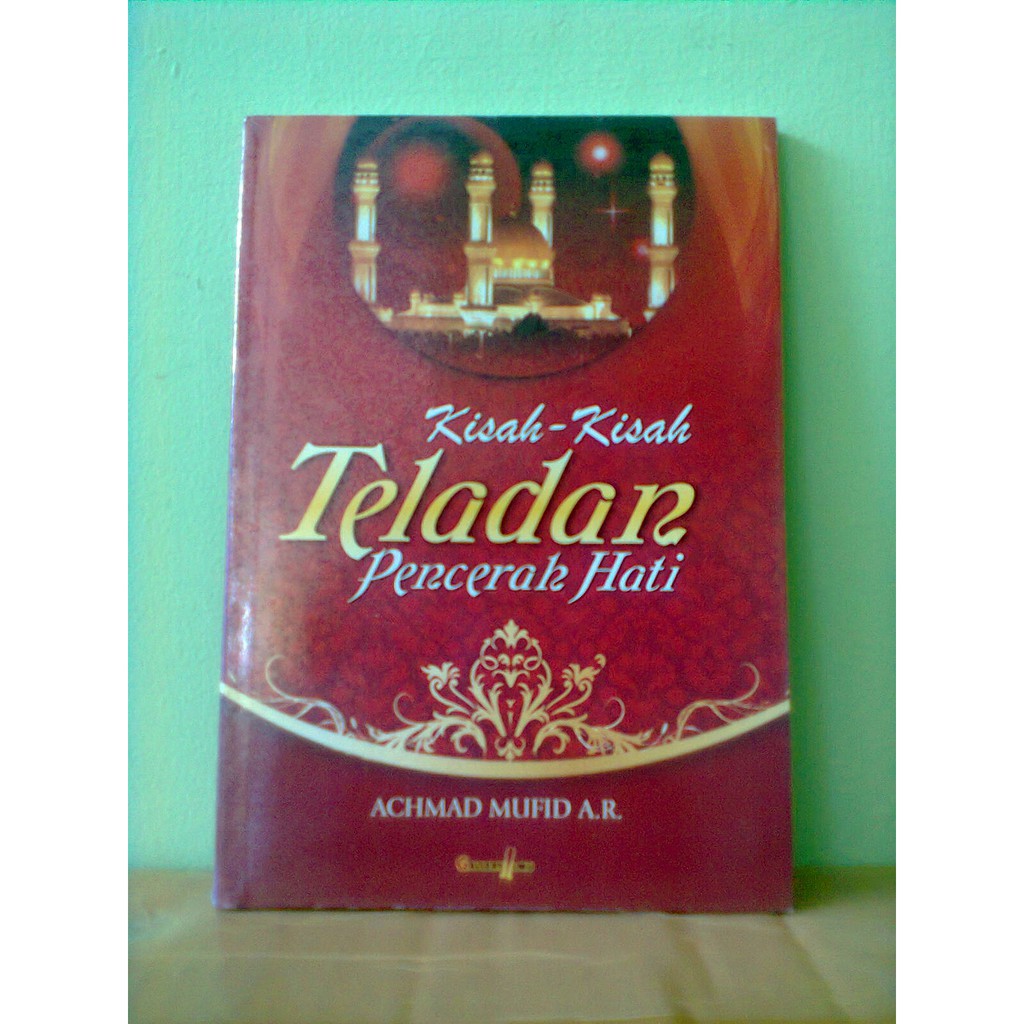 

Buku Kisah-Kisah TELADAN Pencerah Hati