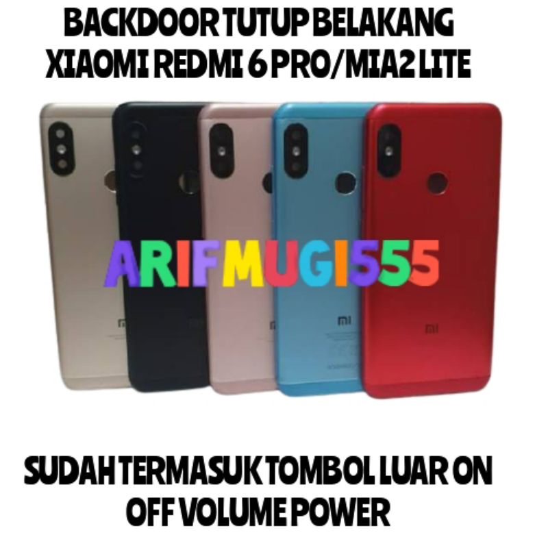 BACKDOOR-TUTUP BATERAI-BACK CASING-HOUSING XIAOMI REDMI 6 PRO/MIA2 LITE ORIGINAL