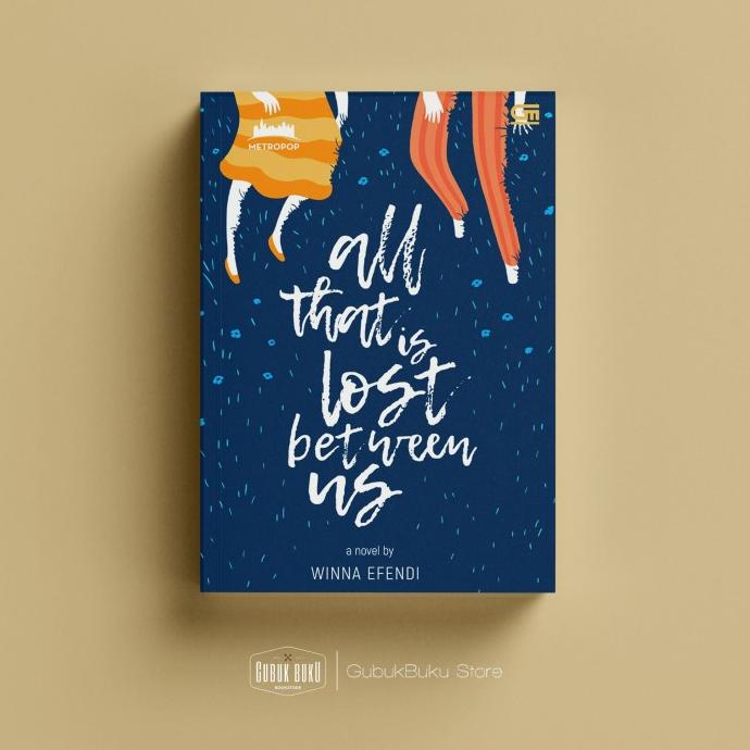 

Buku Novel All That is Lost Between Us - Prisilia Winna Efendi Star Seller