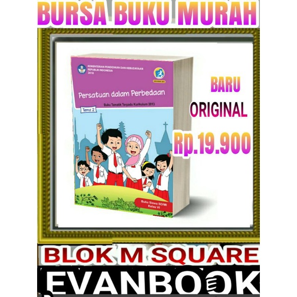 

Tematik Kelas 6 Tema 2 Revisi 2018 - Persatuan Dalam Perbedaan