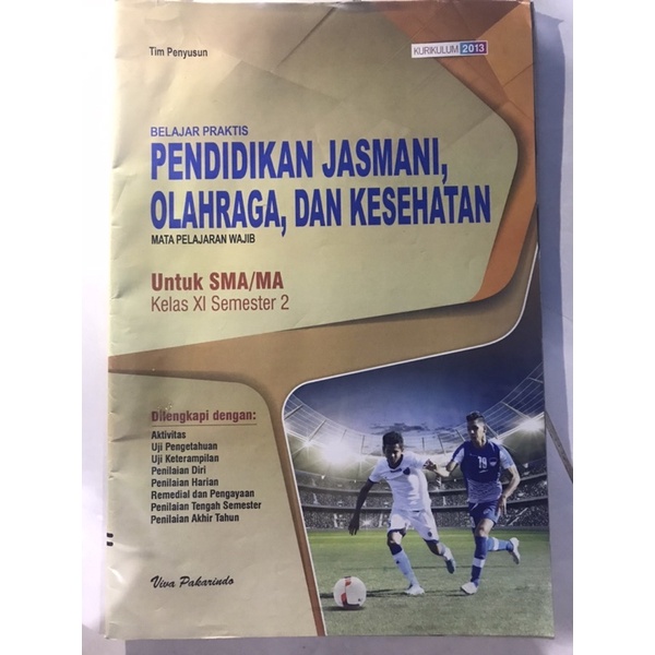 

BUKU PJOK KELAS XI SEMESTER 1. VIVA PAKARINDO KURIKULUM 2013