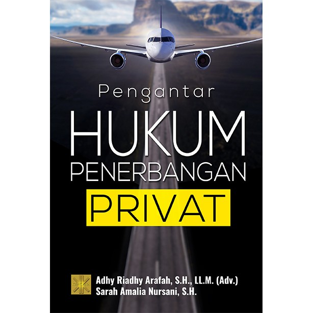 

Buku Pengantar Hukum Penerbangan Privat Adhy Riadhy Arafah