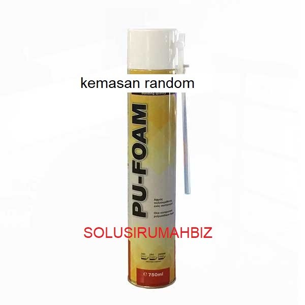 LEM BUSA PU 750ML MERK RANDOM lem busa poliuretan sealant