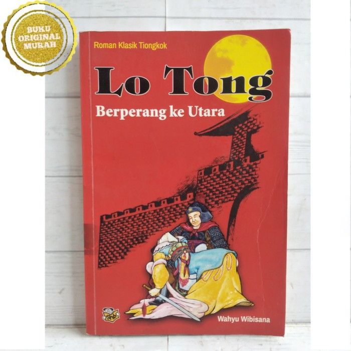 ORIGINAL Roman Klasik Tiongkok Lo Tong Berperang Ke Utara