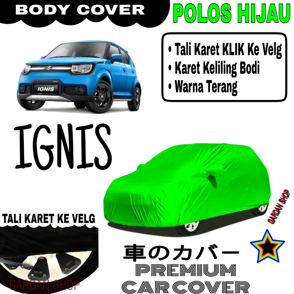 Sarung Mobil IGNIS Polos HIJAU Body Cover Penutup Body Ignis PREMIUM Hijau