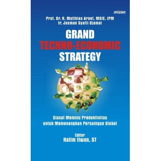 

Grand Techno-Economic Strategy BUKU NON FIKSI ORIGINAL MIZAN OOTB BBW