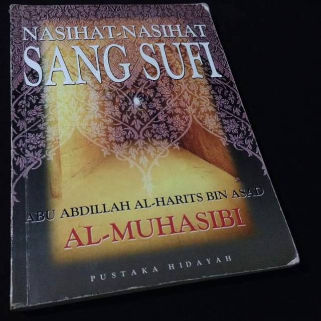 NASIHAT-NASIHAT SANG SUFI - Abu Abdillah Al Harits bin Asad - Al Muhasibi - Buku Tasawuf