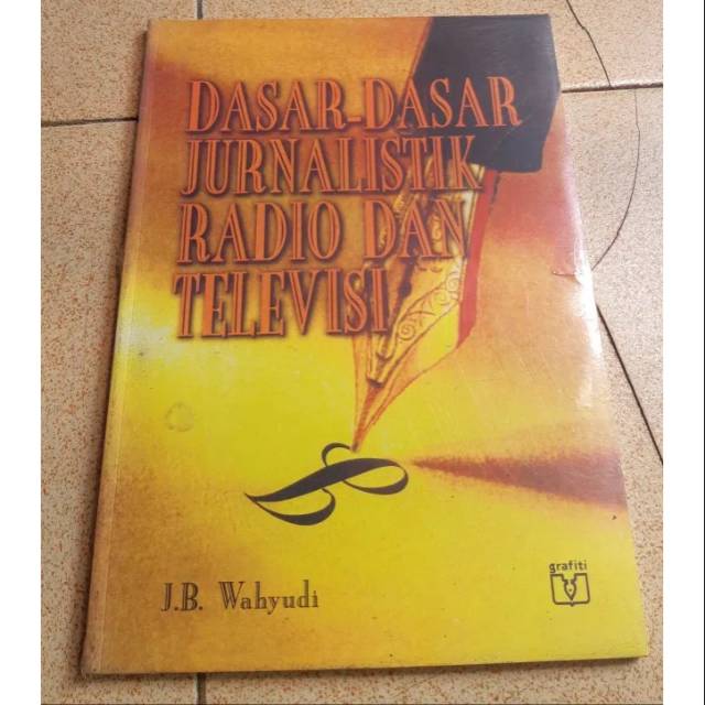 

Buku Dasar-dasar Jurnalistik Radio dan Televisi