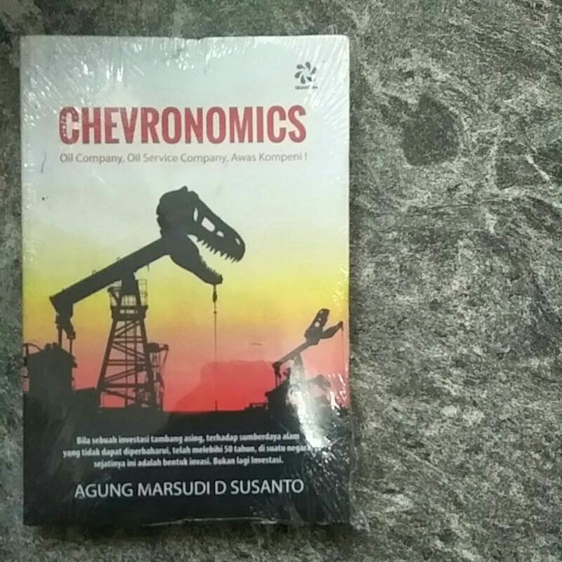 

BUKU Chevronomics - Oil Company, Oil Service Company, Awas Kompeni!