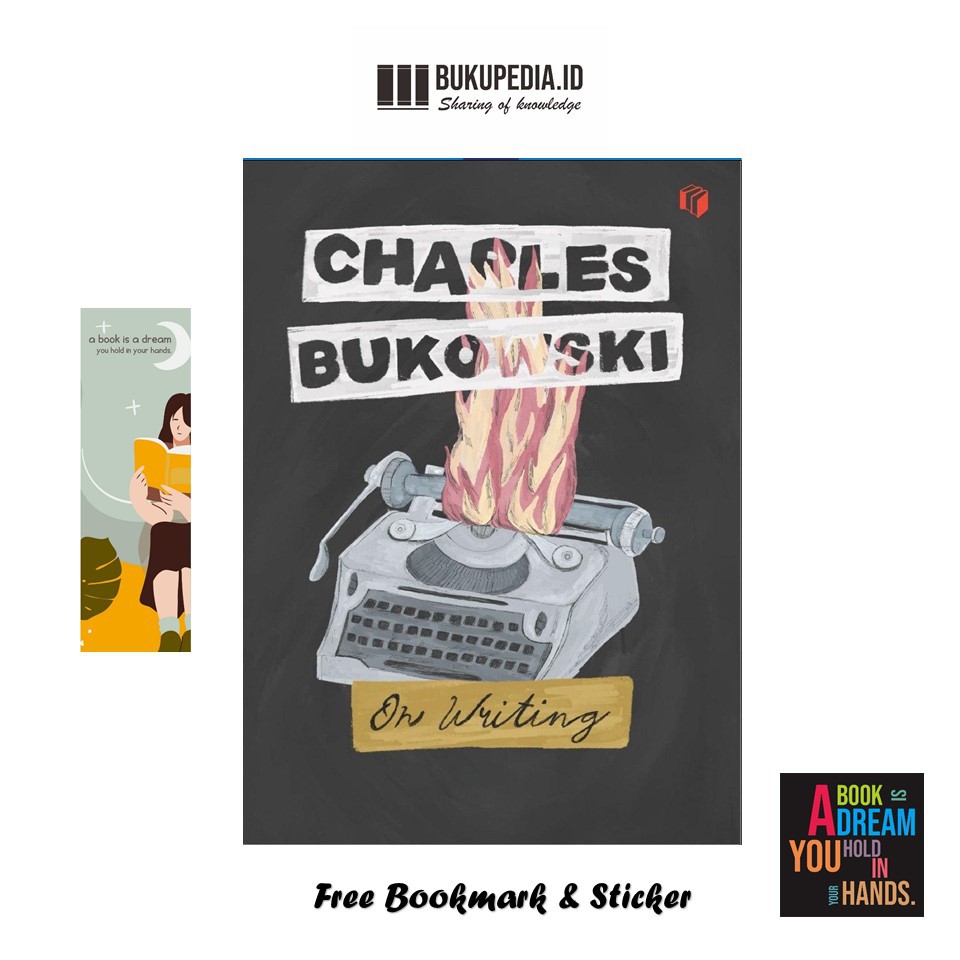 

BUKU ESAI - ON WRITING - CHARLES BUKOWSKI - SHIRA MEDIA (BONUS BOOKMARK & STICKER)