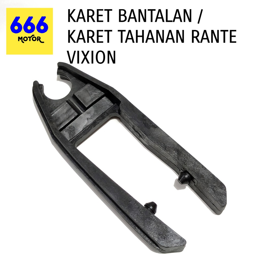 666MOTOR KARET BANTALAN / KARET TAHANAN RANTE VIXION