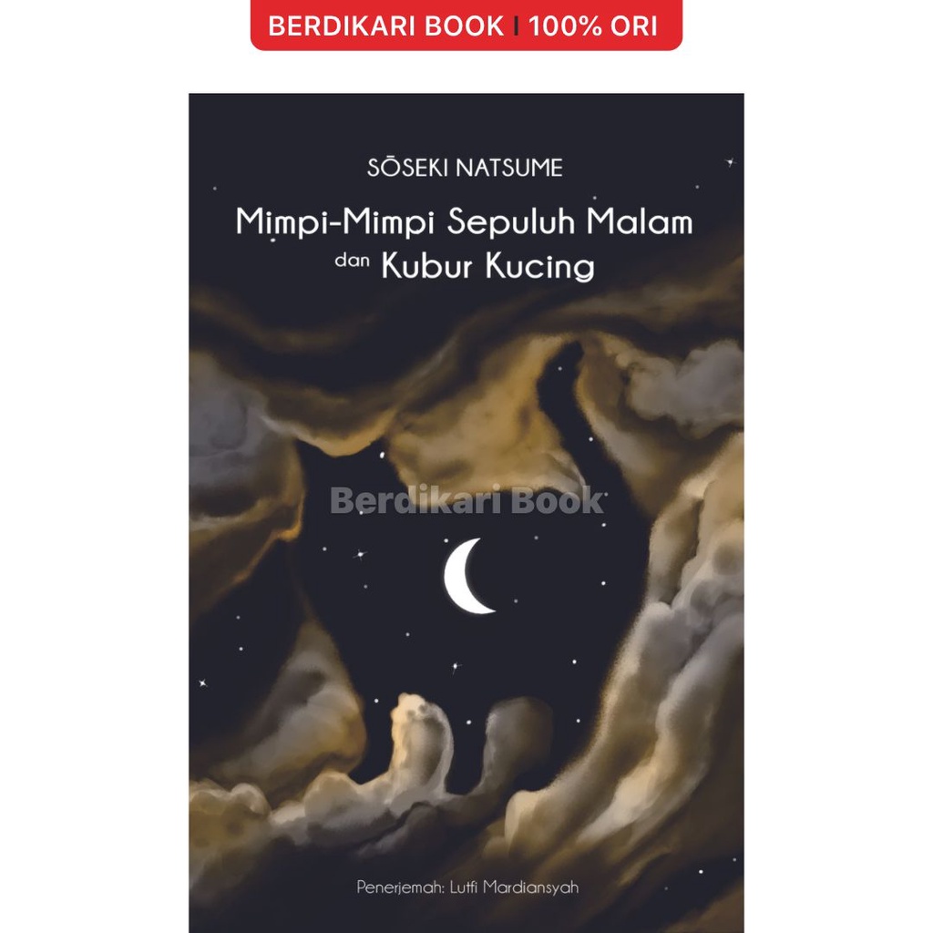 Berdikari - Natsume Soseki; Mimpi-Mimpi Sepuluh Malam dan Kubur Kucing - Liberta