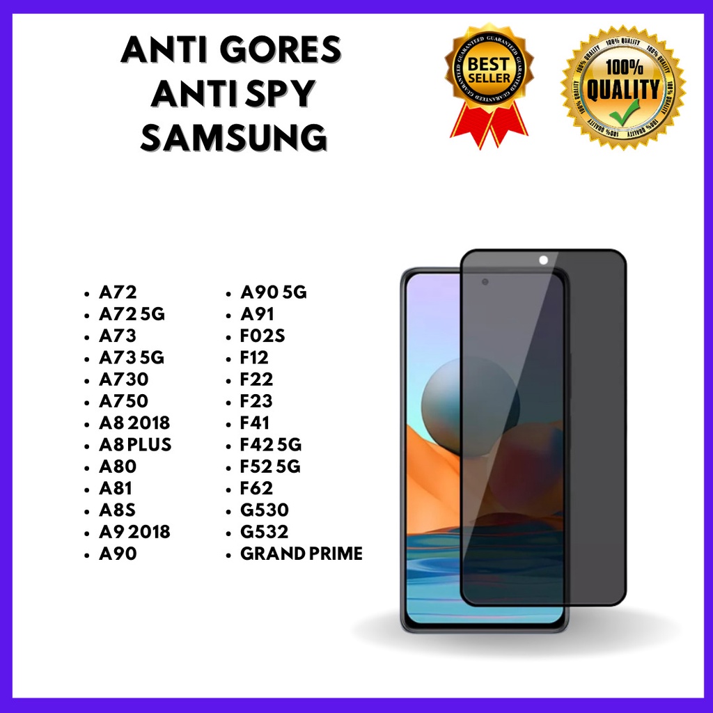 TEMPERED GLASS ANTI SPY - SAMSUNG A72-A72 5G-A73-A73 5G-A730-A750-A8 2018-A8 PLUS-A80-A81-A8S-A9 2018-A90-A90 5G-A91-F02S-F12-F22-F23-F41-F42 5G-F52 5G-F62-G530-G532-GRAND PRIME (HOKKY ACC)