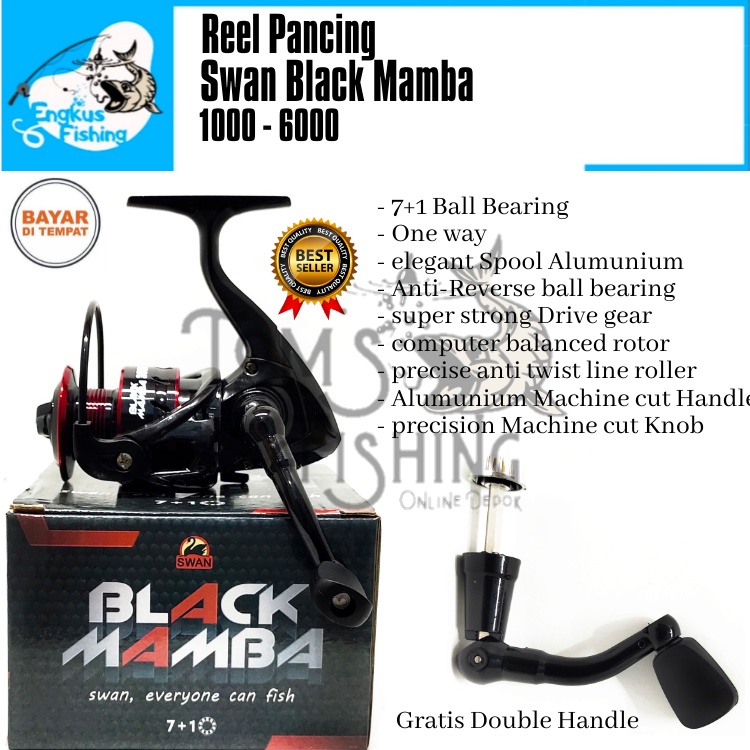 Reel Pancing Swan Black Mamba 1000 - 6000 (7+1Bearing) Bonus Handle - Engkus Fishing