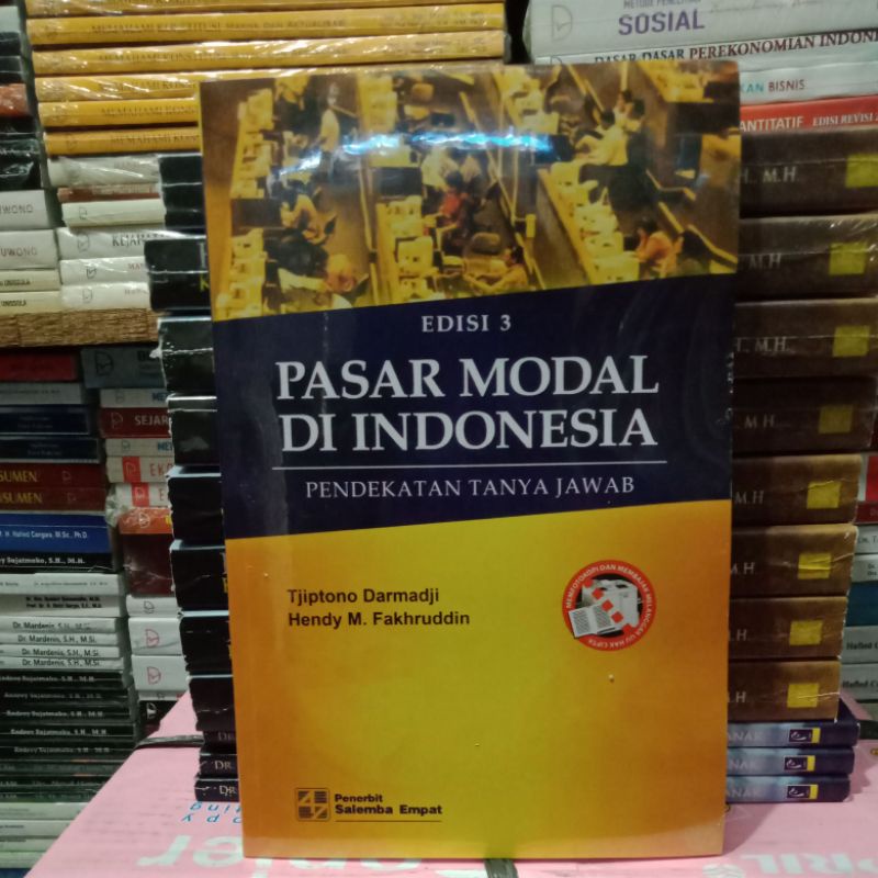 PASAR MODAL DI INDONESIA PENDEKATAN TANYA JAWAB EDISI 3 TJIPTONO DARMADJI