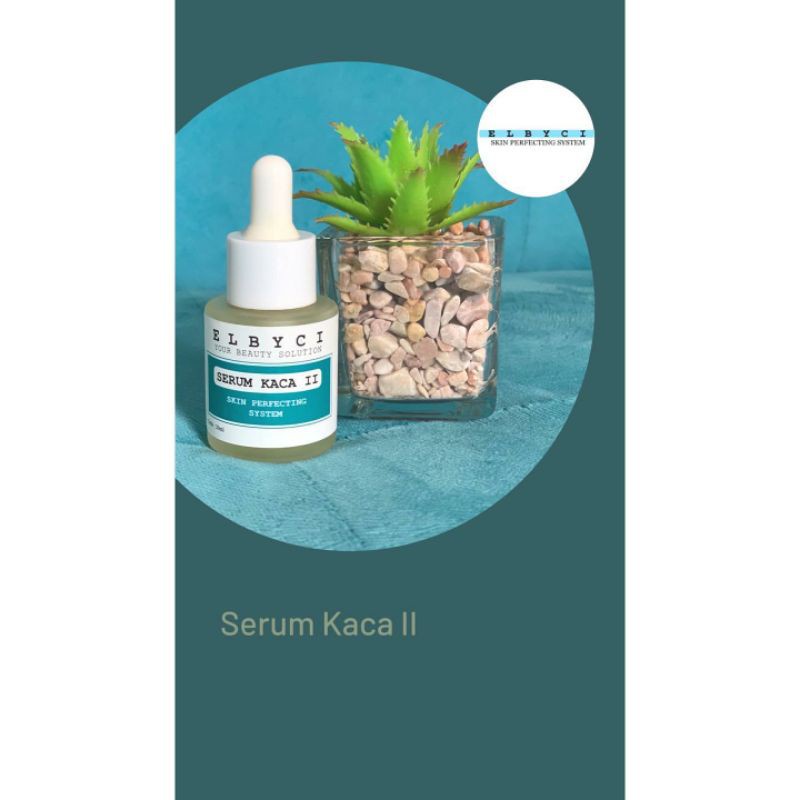 SERUM KACA II Elbyci Mencerahkan, Menghilangkan Flek Menahun, Menghilangkan Komedo 20ml BPOM