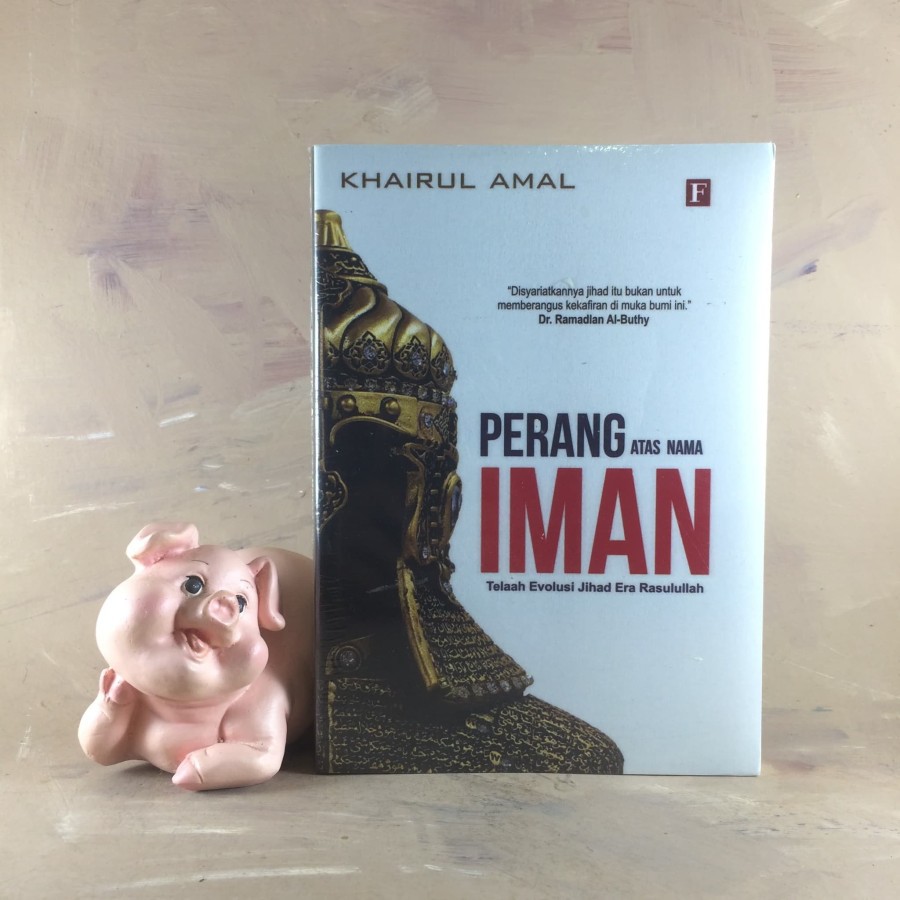 Perang Atas Nama Iman - Khairul Amal