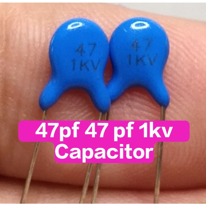 Capacitor 47pf 47 pf 47k 1kv