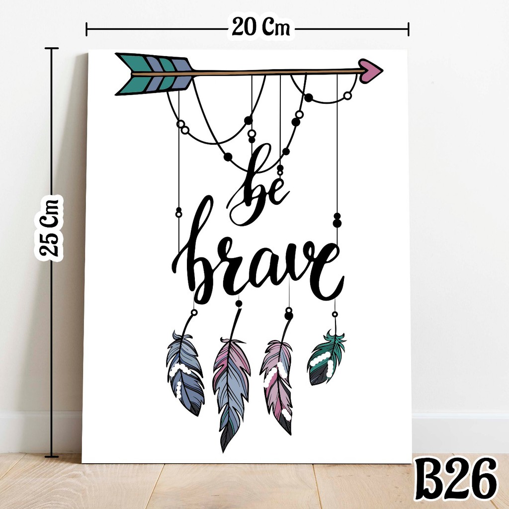 Jual Hiasan Dinding Poster Be Brave Original B26 Shopee Indonesia 