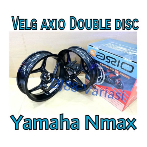 Dijual Velg Axio ring 14 double disc yamaha nmax tapak lebar bukan velg vrossi thailand doble disk v
