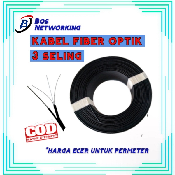 Kabel Fiber Optik Kabel WiFi  Drop Core 1 Core 3 Seling
