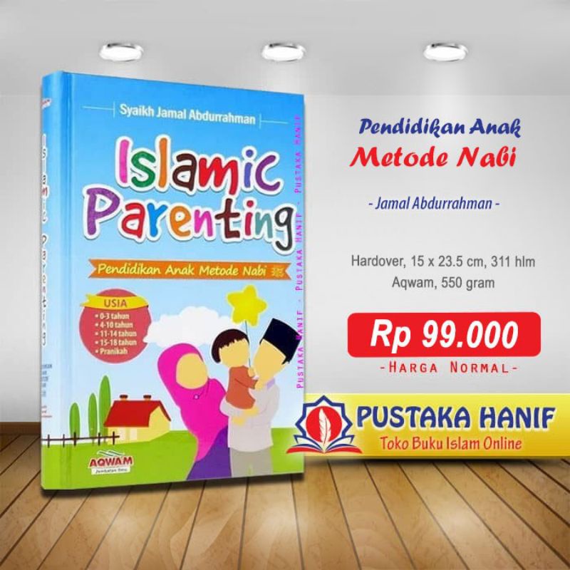 islamic parenting aqwam ISLAMIC PARENTING AQWAM Islamic Parenting Aqwam