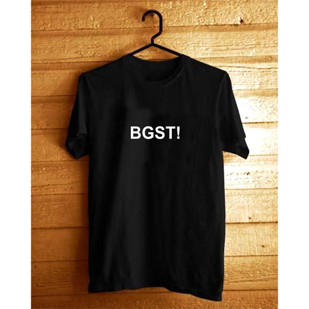 KAOS TULISAN BGST* / KAOS PRIA / KAOS DISTRO