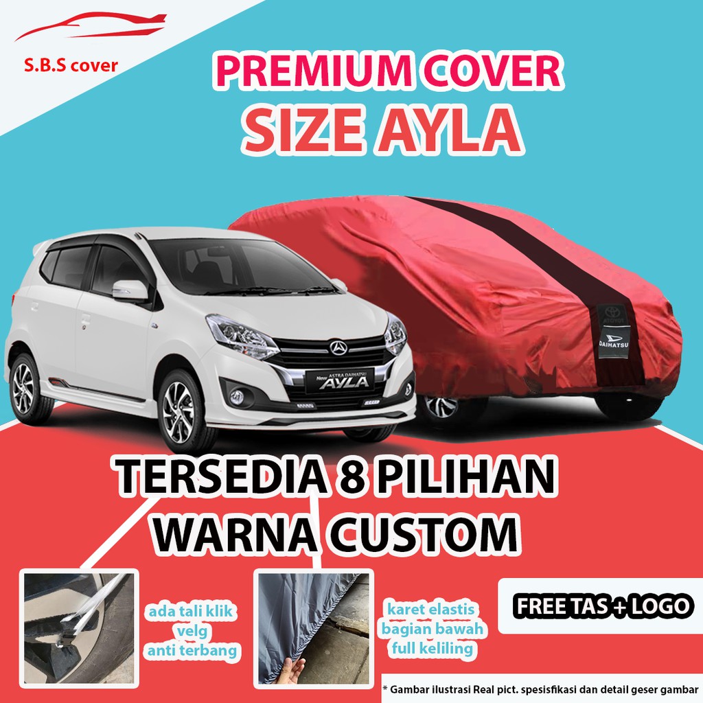 Body Cover PREMIUM AYLA/AGYA / Sarung Mobil AYLA / Mantel Mobil AYLA / Mantol Mobil AYLA /Cover AYLA