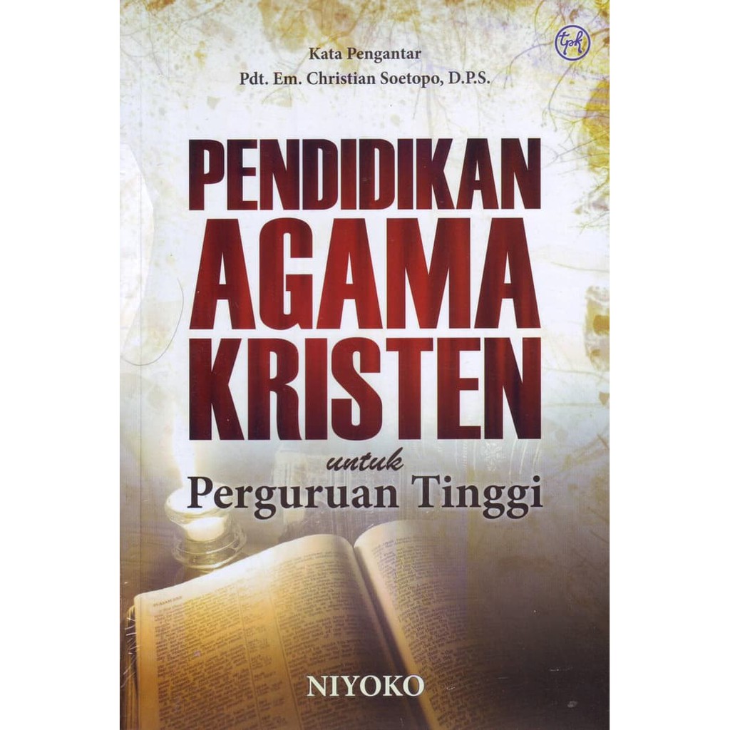 Pendidikan Agama Kristen Untuk Perguruan Tinggi Niyoko Shopee Indonesia