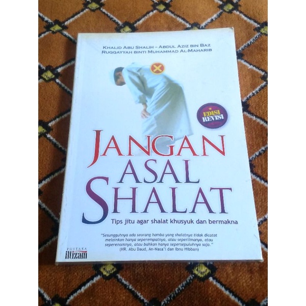 Buku Jangan Asal Shalat Tips Jitu Agar Shalat Khusyuk dan Bermakna