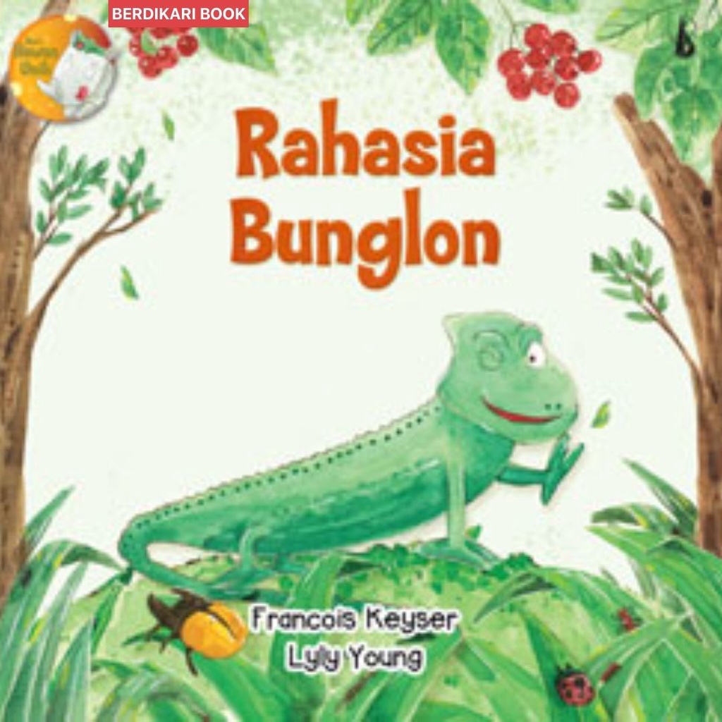 Berdikari - Rahasia Bunglon - Seri Hewan unik - Kanisius