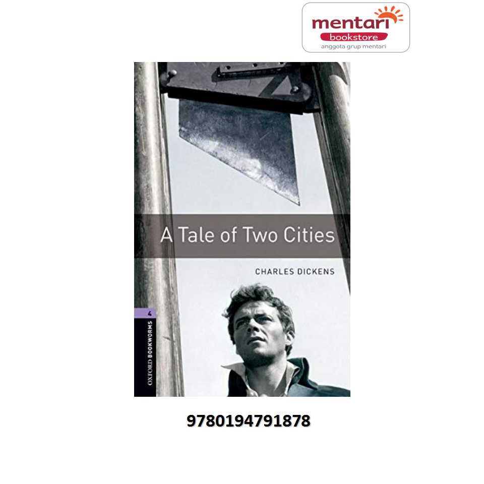 Oxford Bookworms 4 - A Tale of Two Cities