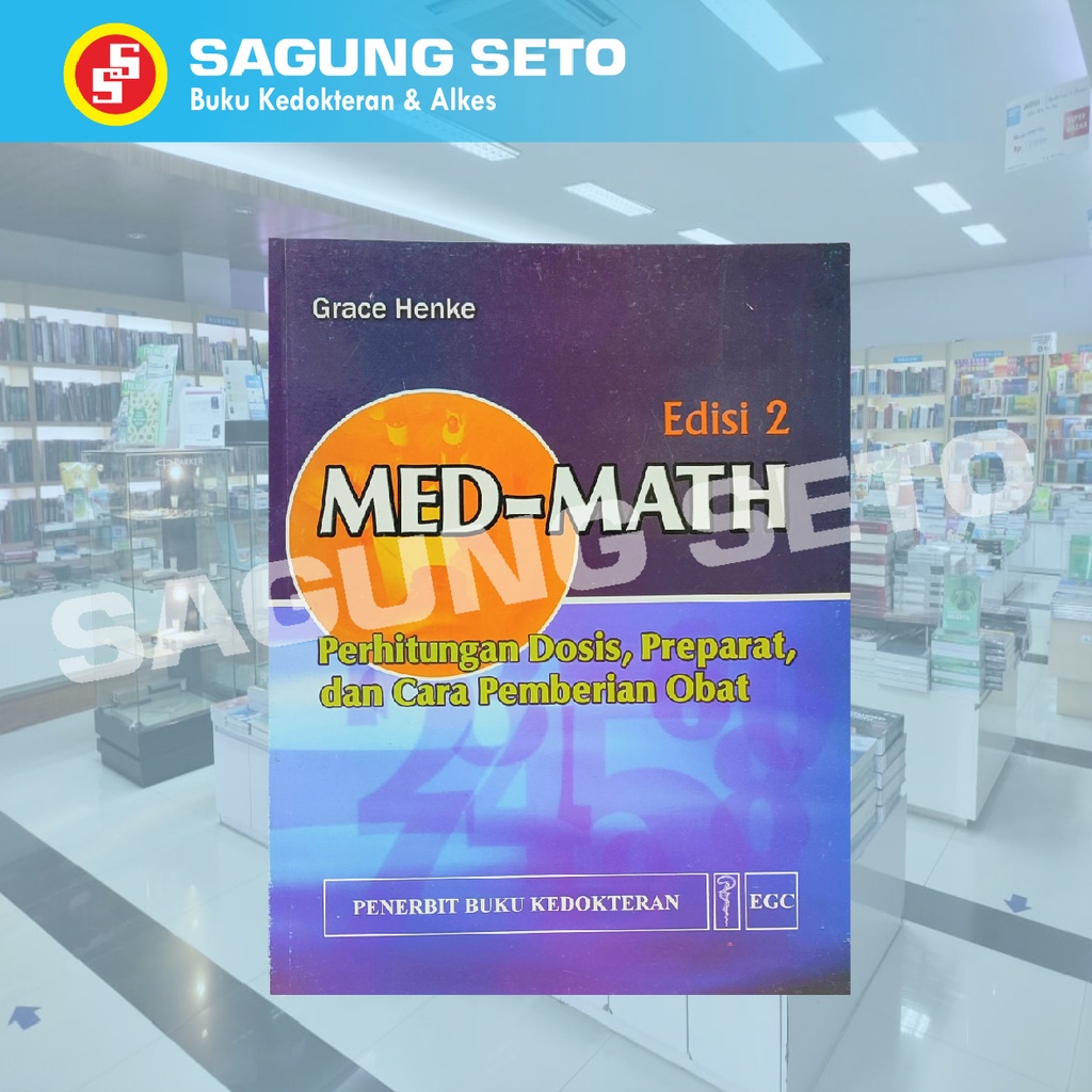 MED-MATH-PERHITUNGAN DOSIS,PREPARAT &CARA PEMBERIAN OBAT EDISI 2-GRACE