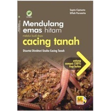 "BUKU ORI" Mendulang Emas Hitam Melalui Budidaya Cacing Tanah