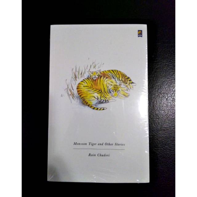 Monsoon Tiger and Other Stories - Rain Chudori