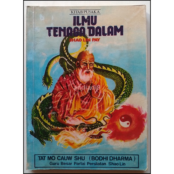 KITAB PUSAKA ILMU TENAGA DALAM SHAO LIN PAY B.S BUANADJAYA L.T.H. PRABOWO TAT MO CAUW SHU ( BODHI DH