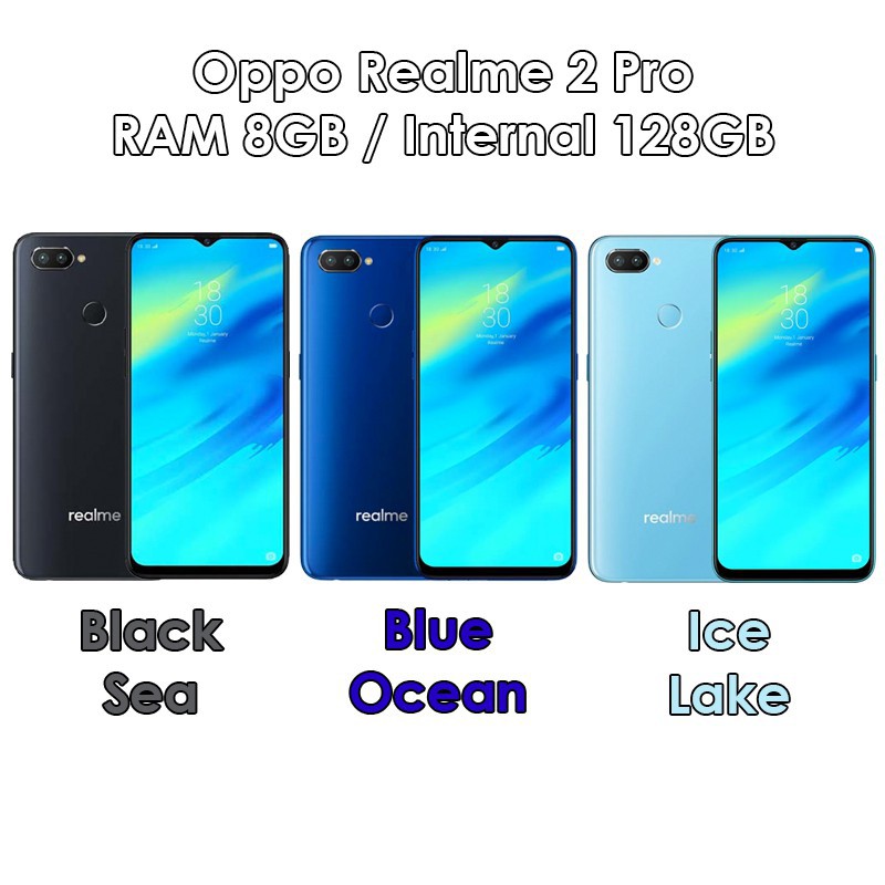 Oppo Realme 2 Pro 8GB 128GB (8/128) - Black sea / Blue Ocean / Ice Lake - Baru NEW - Resmi