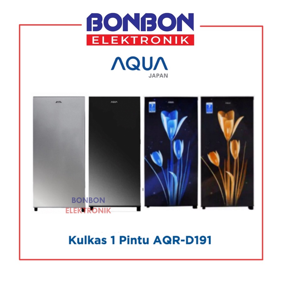 Kulkas AQUA 1 Pintu 160L AQR-D191 / AQRD 191 / AQRD191 (DS/LS/LB/LK)