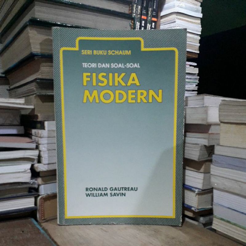 BUKU ORIGINAL BEKAS Buku Schaum Teori Dan Soal soal Fisika Modern - Ronald Gautreau